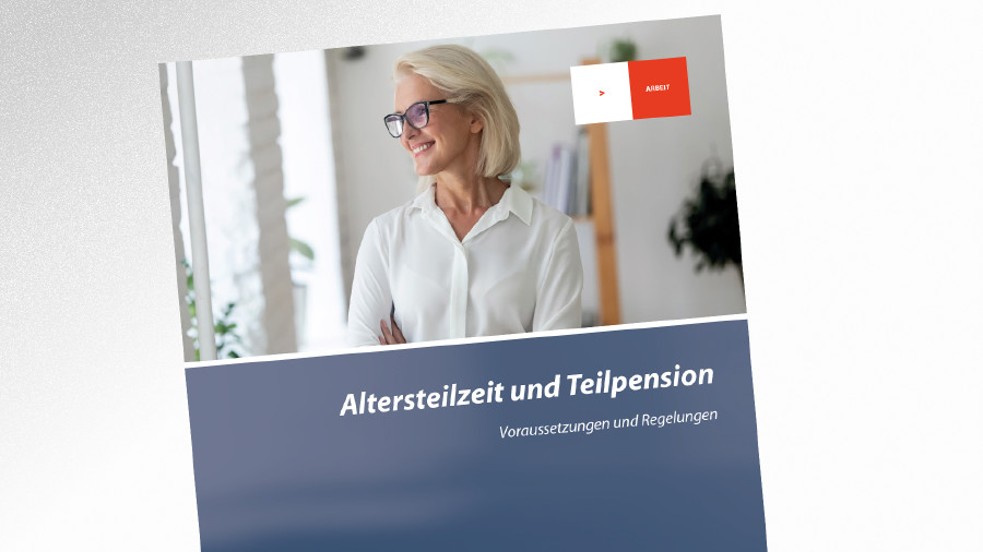 Broschüre Altersteilzeit und Teilpension © fizkes - stock.adobe.com.com, AK Tirol Broschüre Altersteilzeit und Teilpension © fizkes - stock.adobe.com.com, AK Tirol