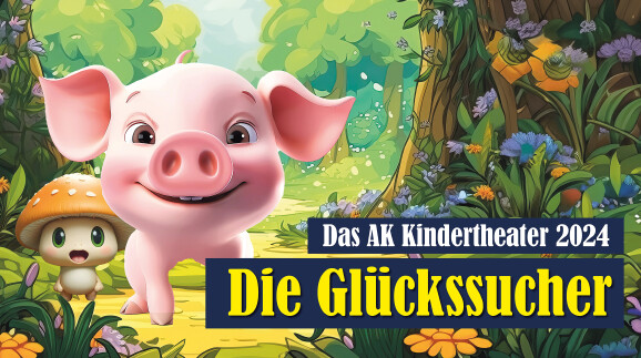 AK Kindertheater: Die Glückssucher