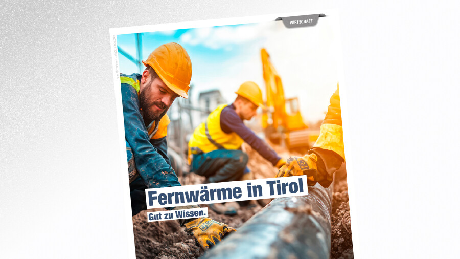 Fernwärme in Tirol © Hunman – stock.adobe.com, AK Tirol Fernwärme