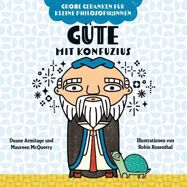 Titelbild  "Große Gedanken für kleine Philosoph:innen - Güte mit Konfuzius"