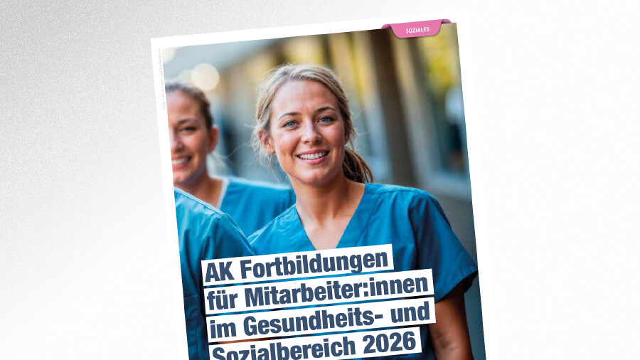 Fortbildungen für Gesundheits- und Sozialbetreuungsberufe © Universe – stock.adobe.com, AK Tirol Fortbildungen für Gesundheits- und Sozialbetreuungsberufe